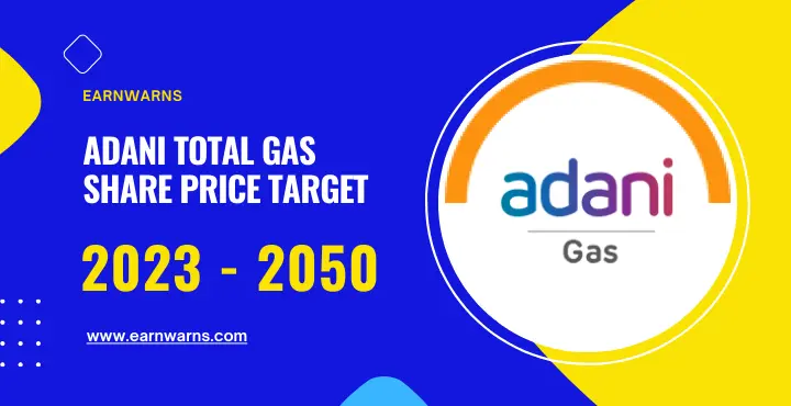 Adani Total Gas Share Price Target 2023, 2024, 2025, 2026, 2030, 2040, 2050