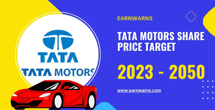 Tata Motors Share Price Target 2023, 2024, 2025, 2026, 2030, 2040, 2050