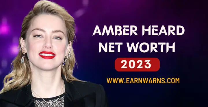 Amber Heard Net Worth 2023 Earnwarns
