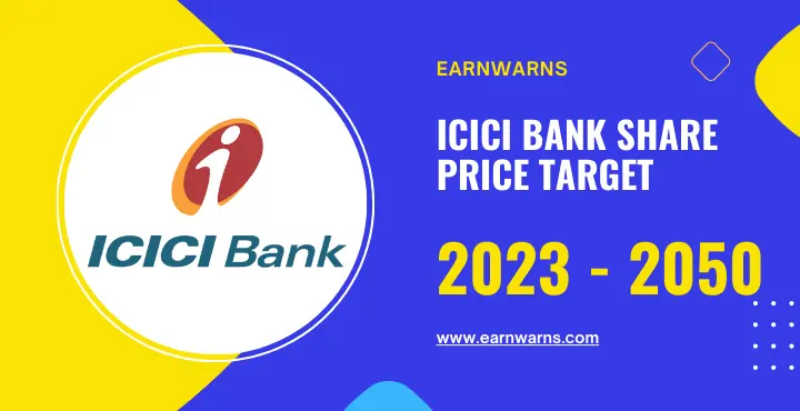 ICICI Bank Share Price Target 2023, 2024, 2025, 2027, 2030, 2040, 2050